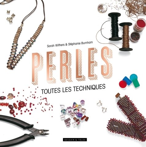  Perles - Toutes les techniques  