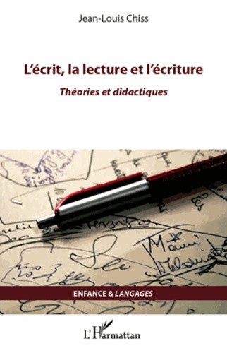 L'écrit, la lecture et l'écriture - Théories et didactiques 
