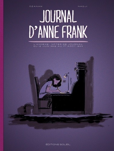  Journal d'Anne Frank - L'Annexe : notes de journal du 12 juin 1942 au 1er août 1944  