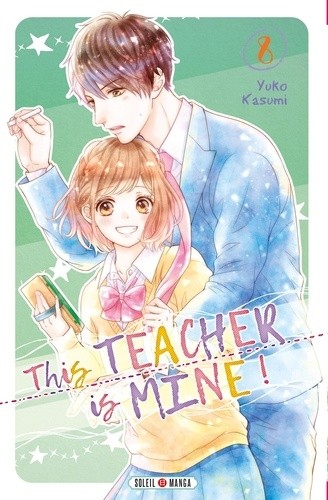  This teacher is mine ! Tome 8  