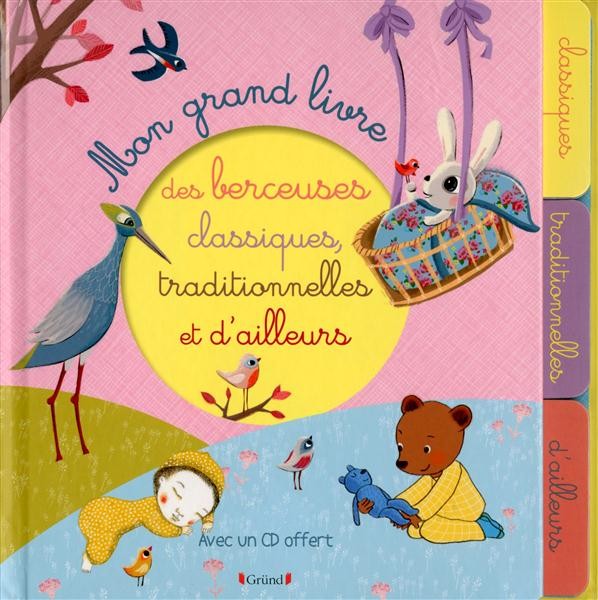  Mon grand livre des berceuses classiques, traditionnelles et d'ailleurs 