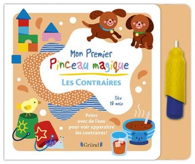  Mon premier pinceau magique : les contraires 