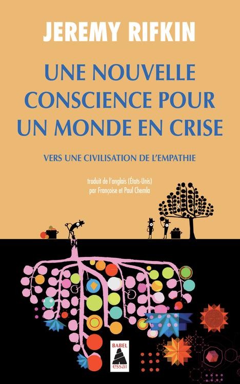  Une nouvelle conscience pour un monde en crise ; vers une civilisation de l'empathie 