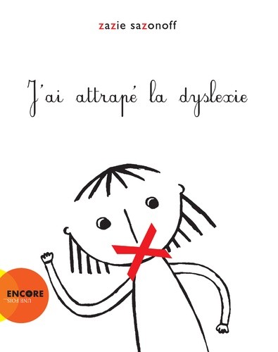  J'ai attrapé la dyslexie  