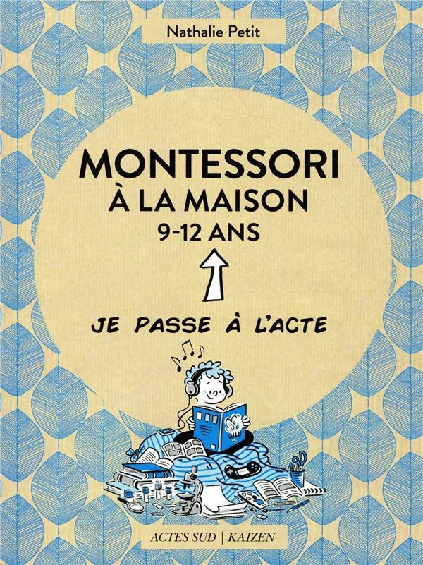  Montessori à la maison ; 9-12 ans  