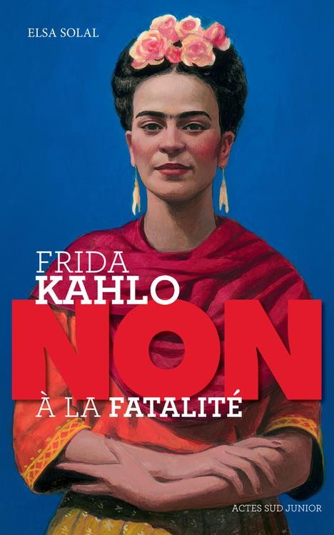  Frida Kahlo : non à la fatalité du handicap 