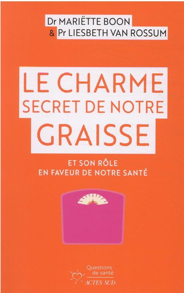  Le charme secret de notre graisse et son rôle en faveur de notre santé 