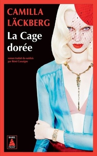  La Cage dorée - La vengeance d'une femme est douce et impitoyable  