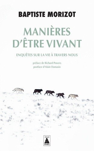 Manières d'être vivant - Enquêtes sur la vie à travers nous  