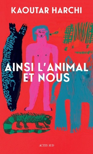  Ainsi l'Animal et nous 