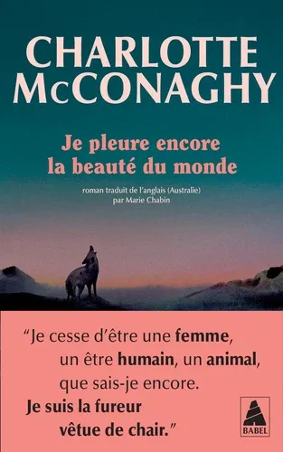 JE PLEURE ENCORE LA BEAUTE DU MONDE