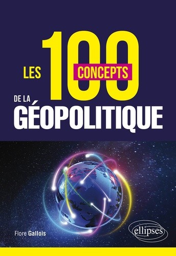  Les 100 concepts de la géopolitique  