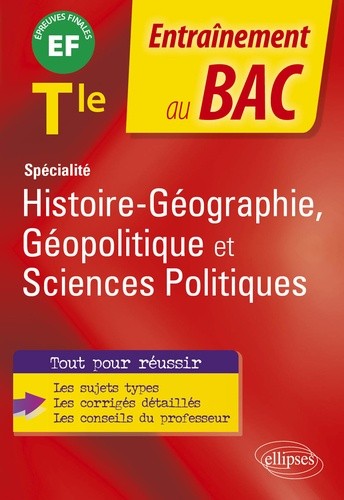  Spécialité Histoire-géographie, géopolitique et sciences politiques Tle - Epreuve finale  