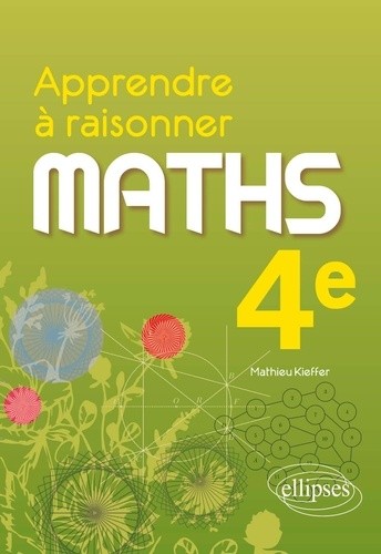  Apprendre à raisonner - Mathématiques - Quatrième 
