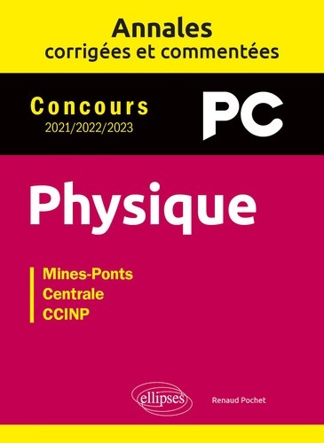  Annales corrigées et commentées. Physique. PC. 2021-2022-2023 