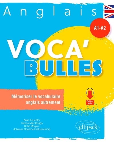  Anglais Voca'Bulles. A1A2 - Mémoriser le vocabulaire anglais autrement 