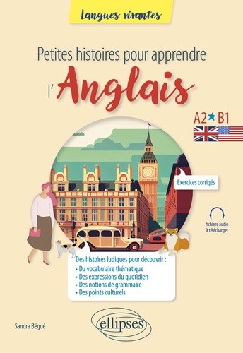  Petites histoires pour apprendre l'anglais - A2-b1 