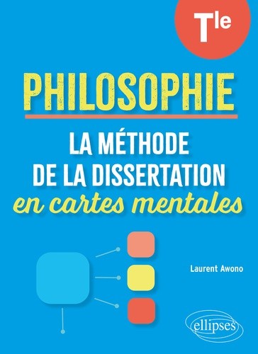  La Méthode de la dissertation en cartes mentales - Philosophie. Terminale. 