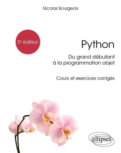 Python, du grand débutant à la programmation objet - Cours et exercices corrigés  