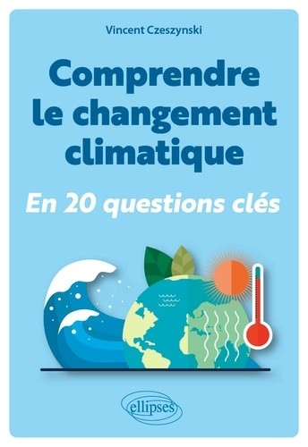  Comprendre le changement climatique - En 20 questions clés 