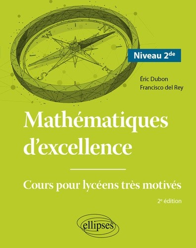  Mathématiques d'excellence - Niveau Seconde - Cours pour lycéens très motivés 