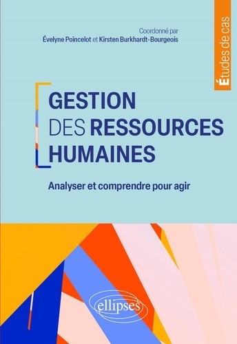  Gestion des ressources humaines - Analyser et comprendre pour agir 