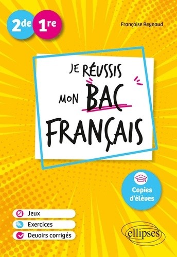  Seconde. Première. Je réussis mon bac Français 