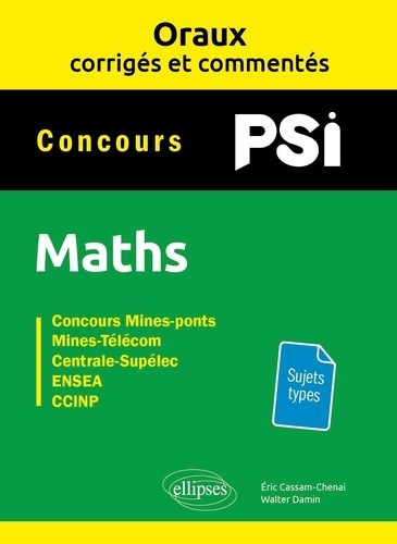  Oraux corrigés et commentés Maths PSI 