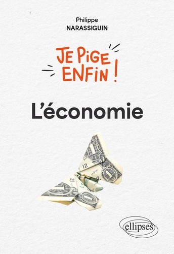  Je pige enfin l’économie ! 