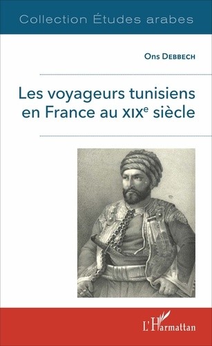  Les voyageurs tunisiens en France au XIXe siècle  
