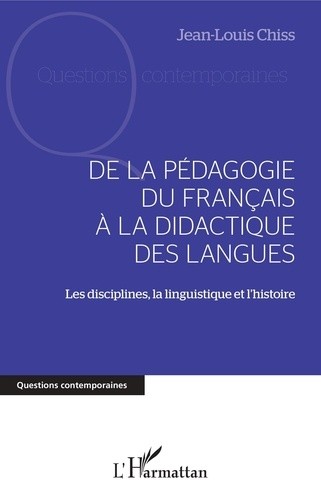  De la pédagogie du français à la dictature des langues - Les disciplines, la linguistique et l'histoire  