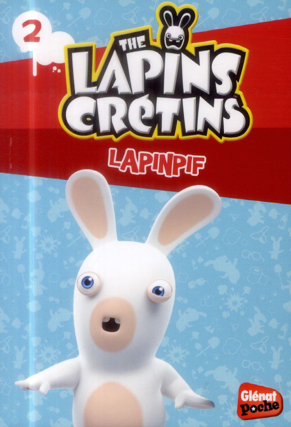  The Lapins Crétins t.2 ; lapinpif 