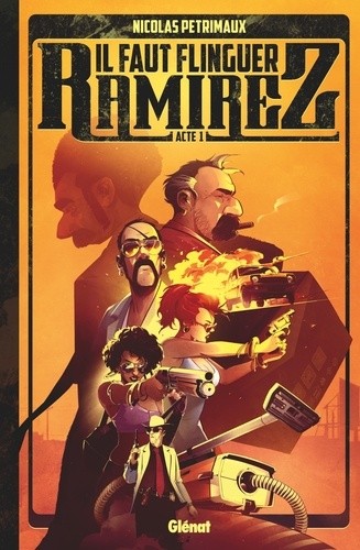  Il faut flinguer Ramirez Tome 1  