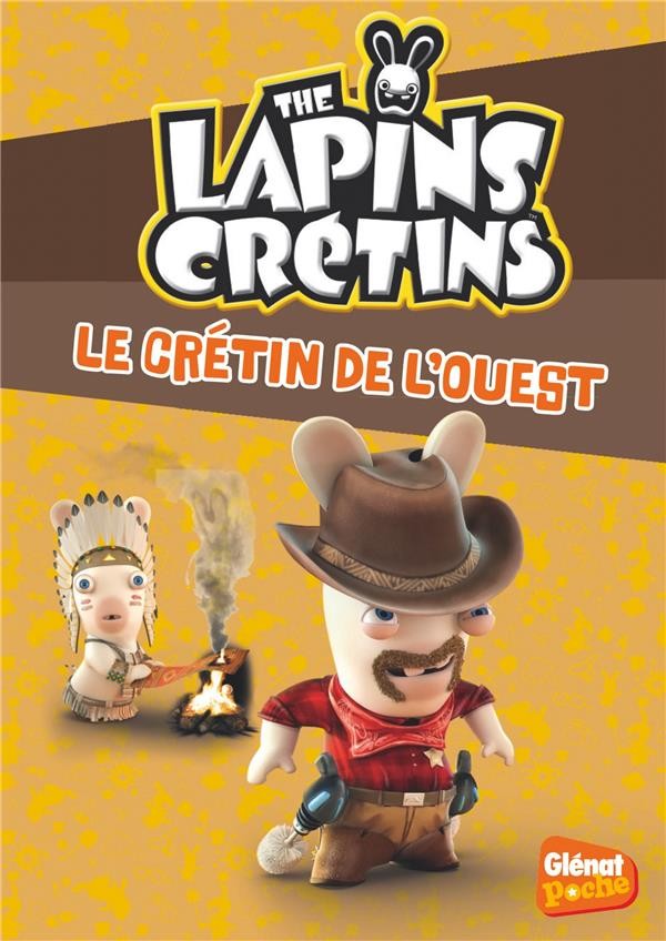  The Lapins Crétins t.18 ; le crétin de l'ouest 