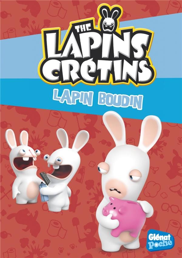  The Lapins Crétins t.19 ; lapin boudin 