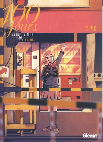  100 jours avant ta mort Tome 3  