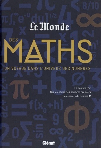  Le Monde des maths - Un voyage dans l'univers des nombres  