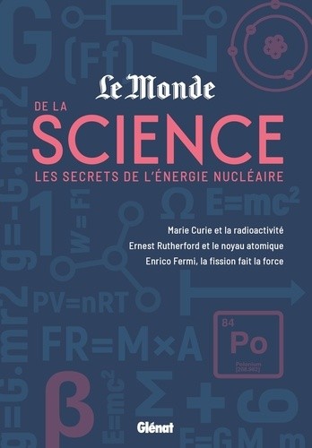  Le monde de la science - Les secrets de l'énergie nucléaire  