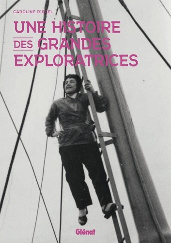  Une histoire des grandes exploratrices 