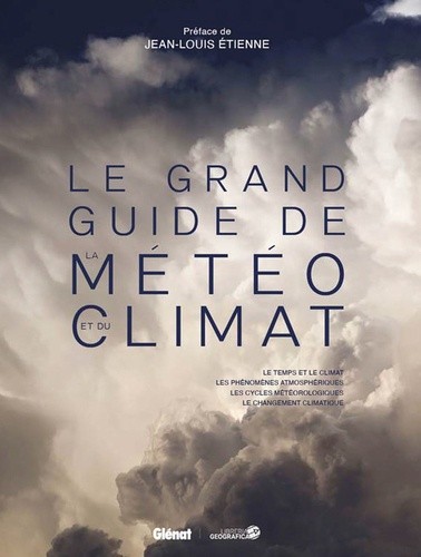  LE GUIDE DE LA MÉTÉO ET DU CLIMAT 