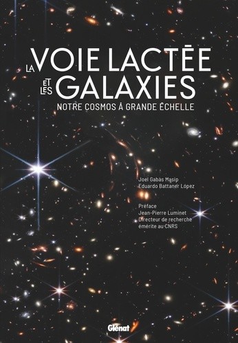  Cosmos - La Voie lactée et les galaxies - Notre cosmos à grande échelle  
