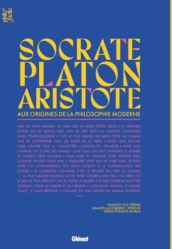  Socrate, Platon et Aristote - Aux origines de la philosophie moderne  