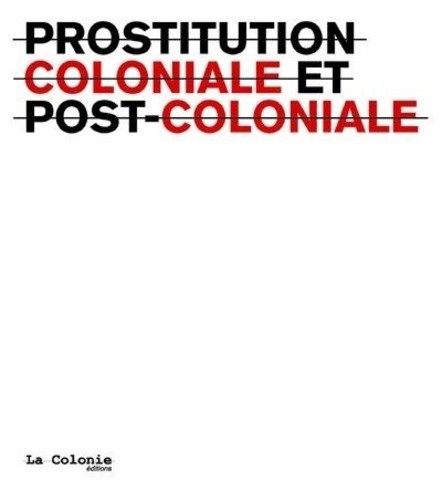  Prostitution coloniale et postcoloniale  