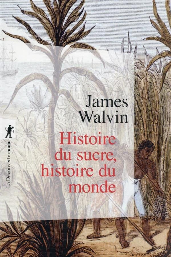  Histoire du sucre, histoire du monde 