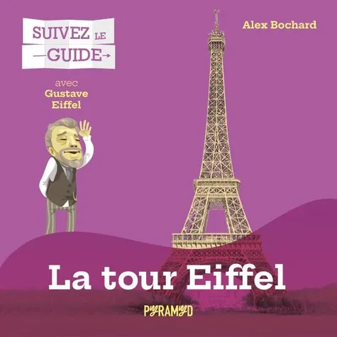 SUIVEZ LE GUIDE : LA TOUR EIFFEL