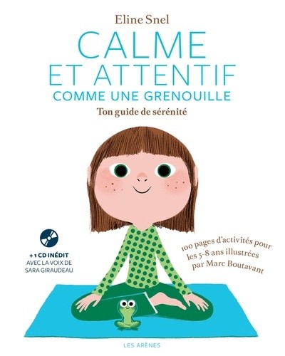  Calme et attentif comme une grenouille - Ton guide de sérénité  
