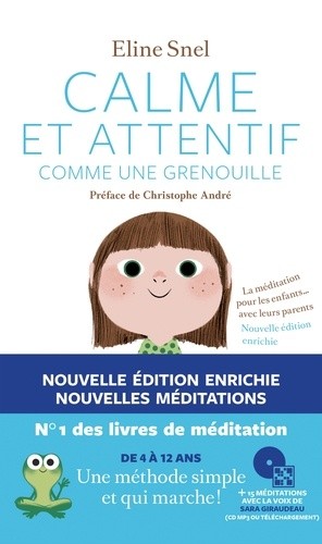  Calme et attentif comme une grenouille - La méditation pour les enfants... avec leurs parents  