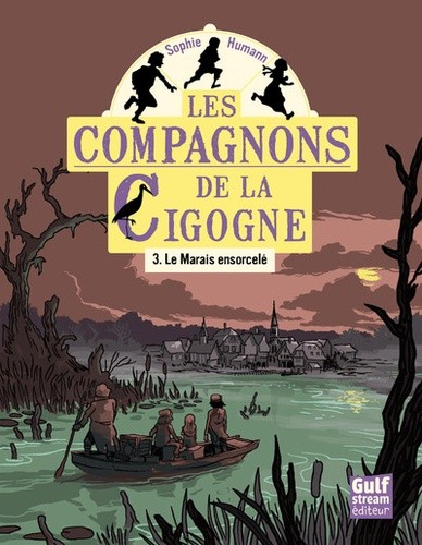 Les compagnons de la Cigogne Tome 3 