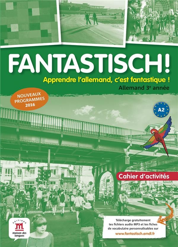   Fantastisch ! ; allemand ; 3e année ; cahier d'activités  