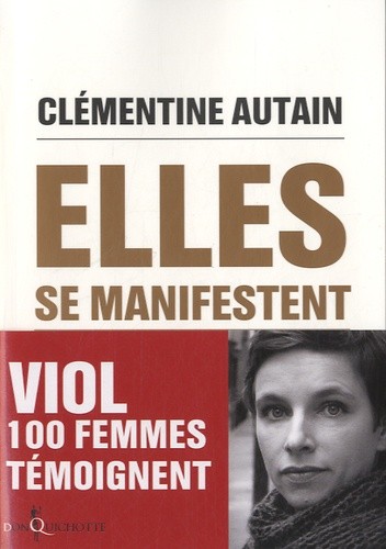  Elles se manifestent - Viol, 100 femmes témoignent 